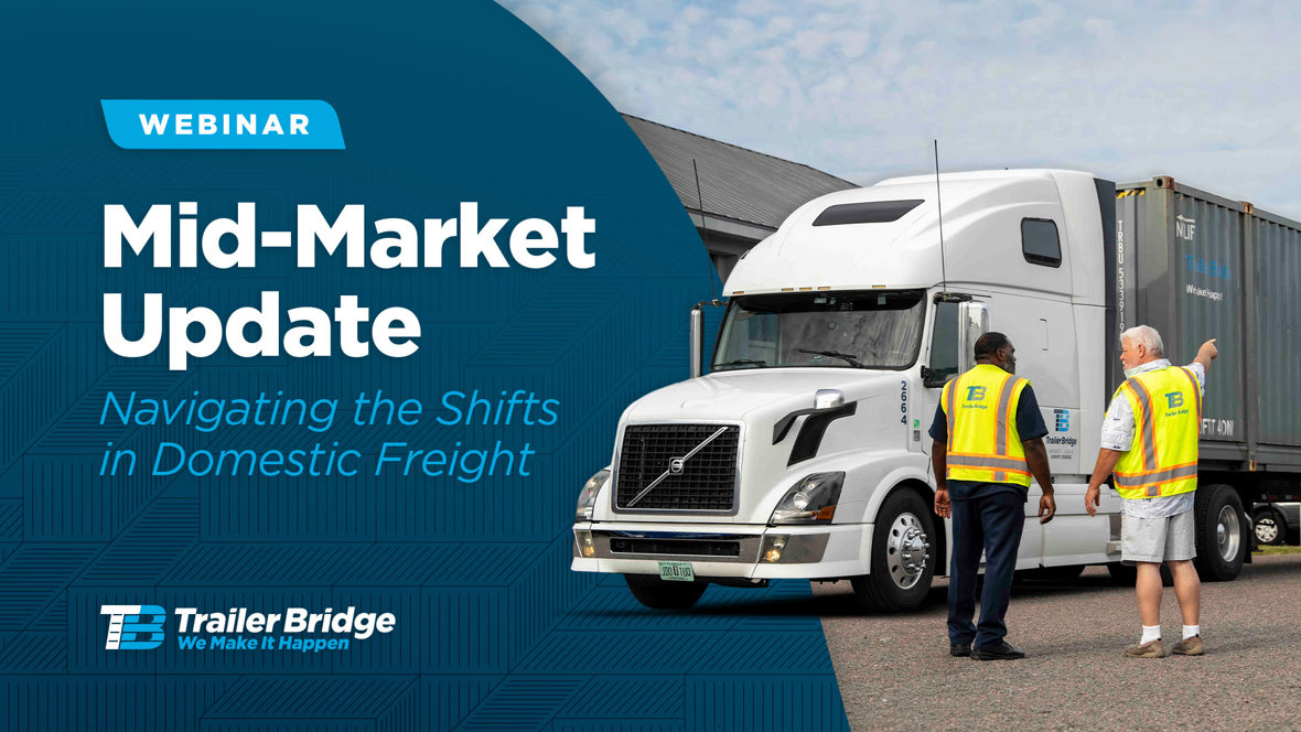 Mid-Market Update: Navigating the Shifts in Domestic Freight