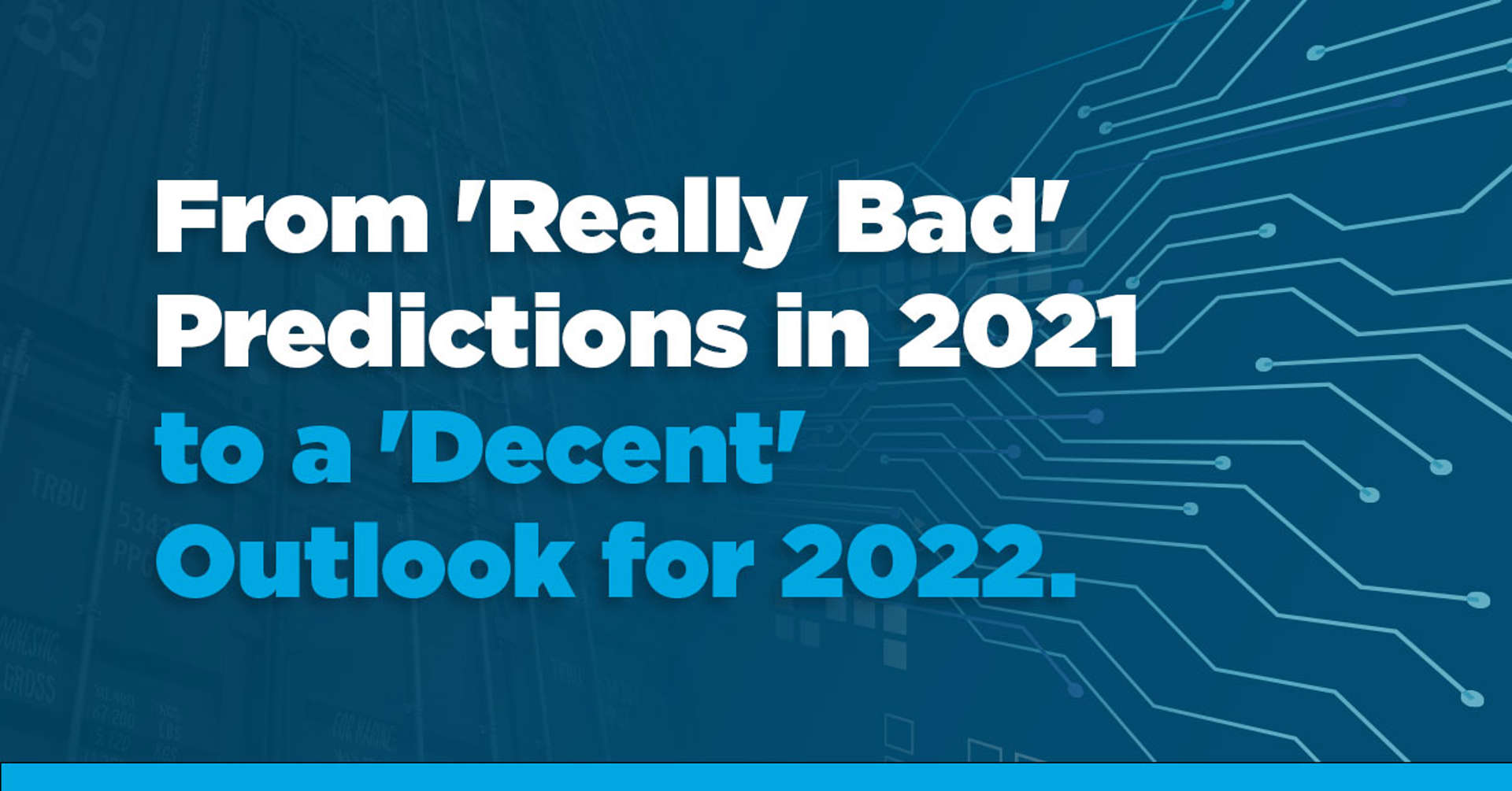 From Really Bad Predictions in 2021 to a decent outlook for 2022