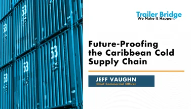 Future-Proofing the Caribbean Cold Supply Chain