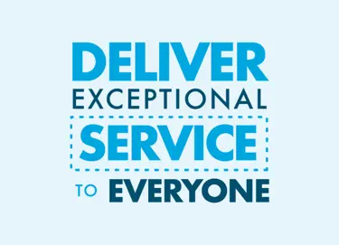 Deliver Exceptional Service To Everyone