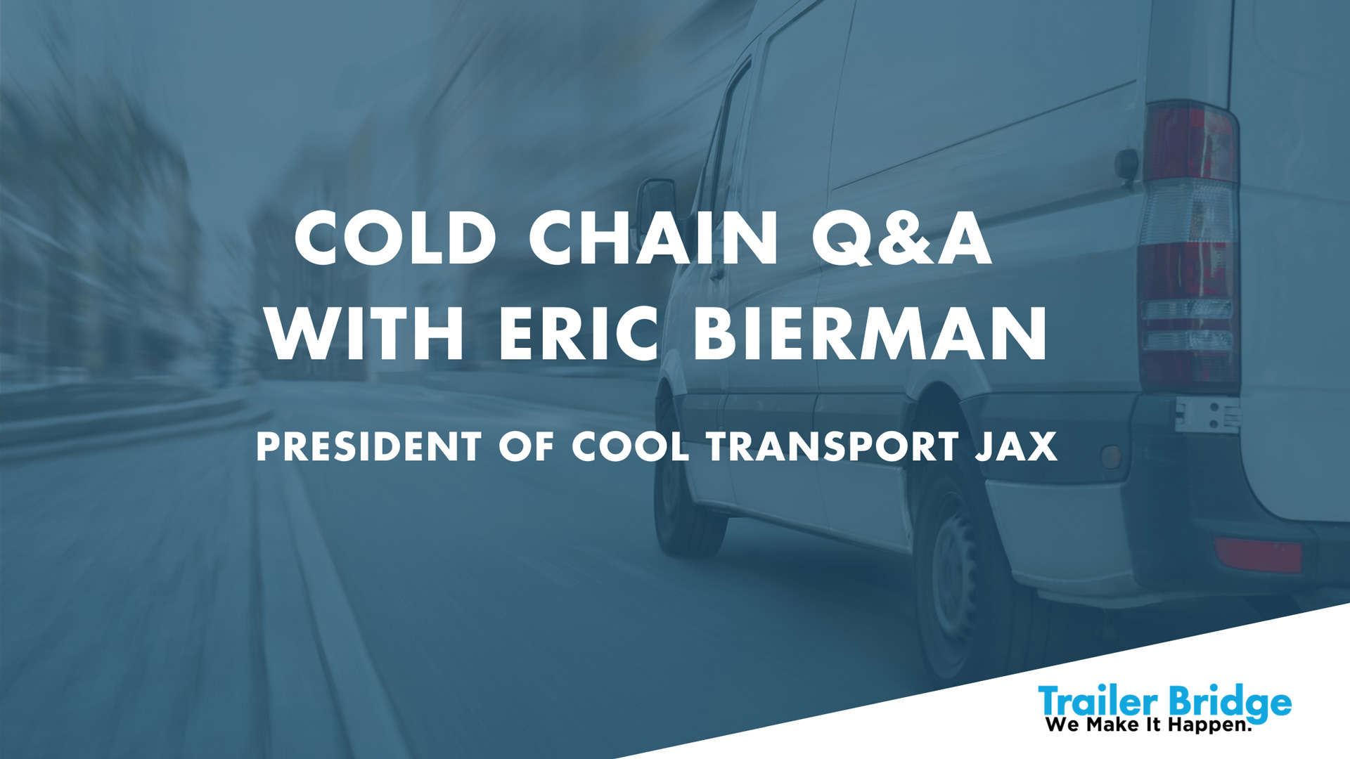 Cold Chain QA With Eric Bierman President Of Cool Transport